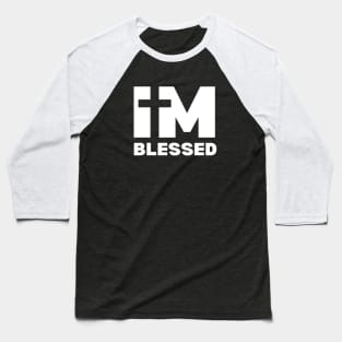 I Am Blessed Baseball T-Shirt